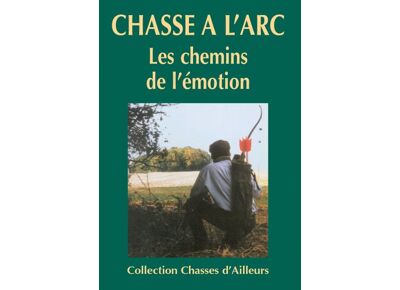 DVD  Chasse A L'arc, Les Chemins De L'émotion DVD Zone 2