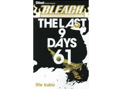 Bleach t.61 - The last 9 days
