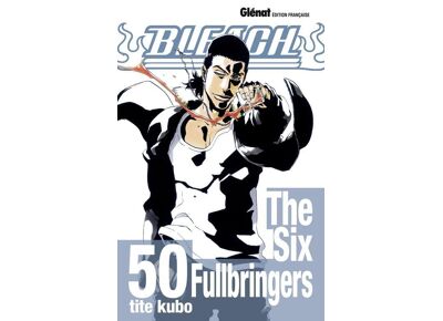 Bleach t.50 - The six fullbringers