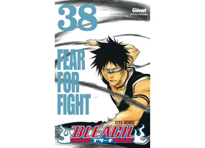 Bleach t.38 - Fear for fight
