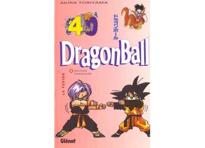 Dragon ball t.40 - La fusion