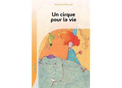 Lecture En Tete - Un Cirque Pour La Vie ; Ce2, Cm1