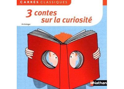 3 contes sur la curiosité