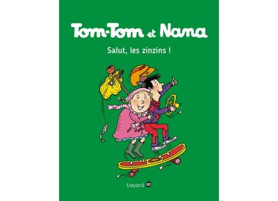 Image Tom-tom et nana t.18 - salut, les zinzins !