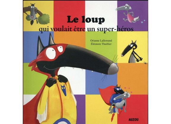 Image Le loup qui voulait être un super-héros