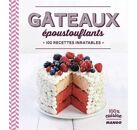 Gâteaux époustouflants - 100 recettes inratables
