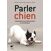 Image Parler chien - comprendre son comportement et ses mimiques