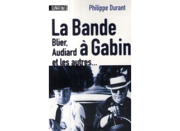 Image La bande à gabin - blier, audiard et les autres