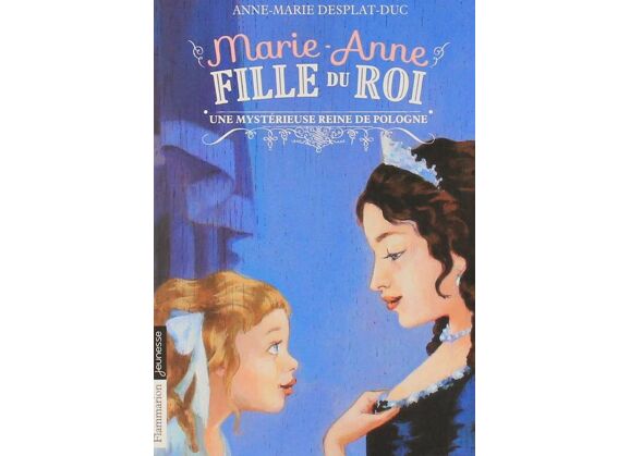 Image Marie-anne, fille du roi t.4 - une mystérieuse reine de pologne