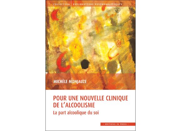 Image Pour une nouvelle clinique de l'alcoolisme - La part alcoolique du soi