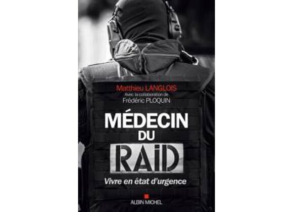 Image Médecin du raid - vivre en état d'urgence