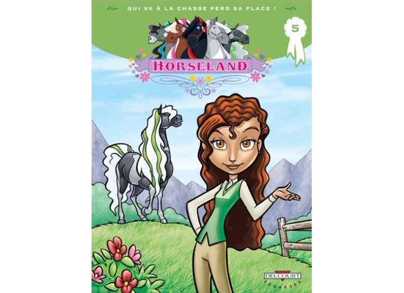 Image Horseland t.5 - qui va à la chasse perd sa place !