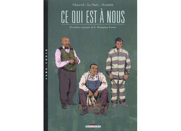 Image Ce qui est a nous - première époque t.3 ; hampton farms