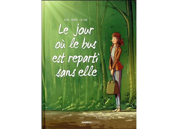 Image Le jour ou le bus reparti sans elle t.1