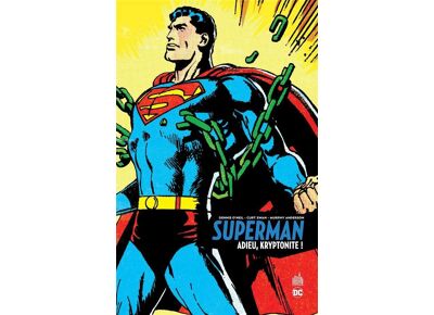 Superman - adieu, kryptonite !