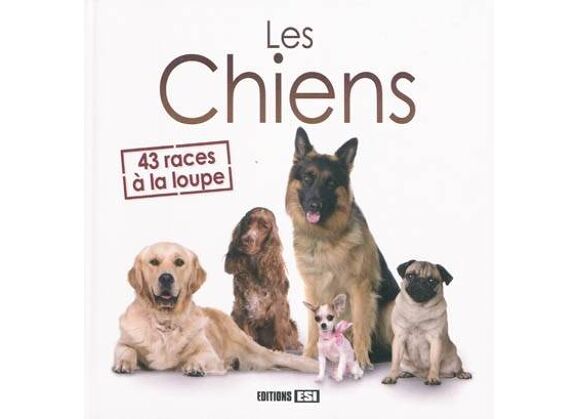 Image Les chiens / 43 races à la loupe