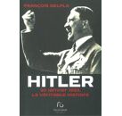 Hitler / 30 janvier 1933, la véritable histoire