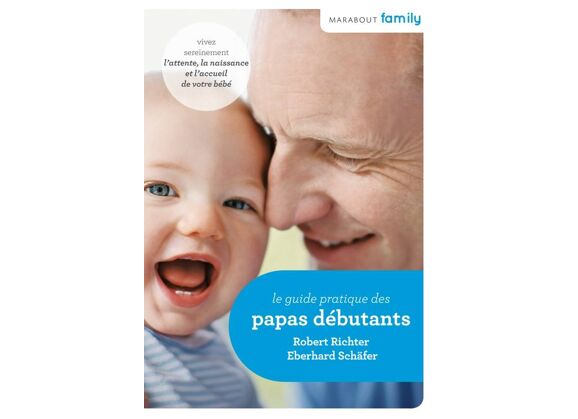 Image Le guide pratique des papas débutants