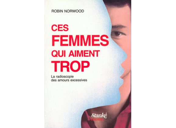 Image Ces femmes qui aiment trop t1 la radioscopie des amours excessives