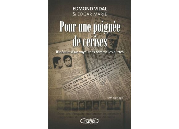 Image Pour une poignée de cerises / itinéraire d'un voyou pas comme les autres