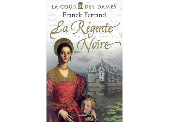 Image La régente noire (la cour des dames, tome 1)