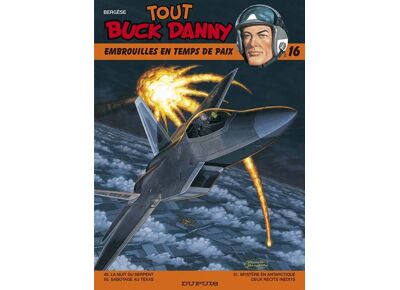 Image Tout buck danny- volume 16- embrouilles en temps de paix