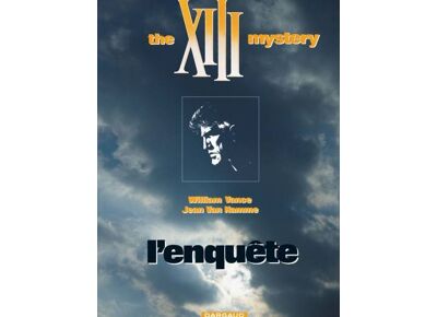 The xiii mystery : l'enquete