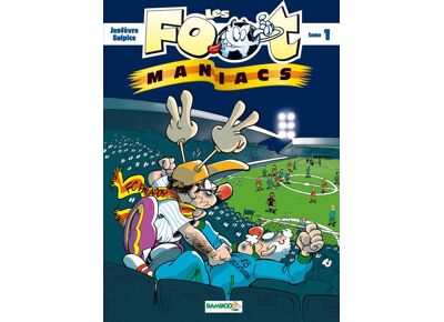 Les foot maniacs t1 top humour 2016