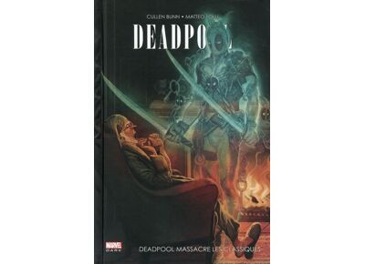Deadpool massacre les classiques