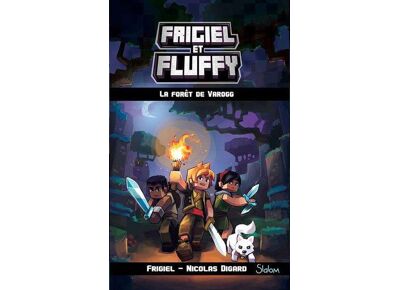 Frigiel et Fluffy T.3 - La forêt de Varogg