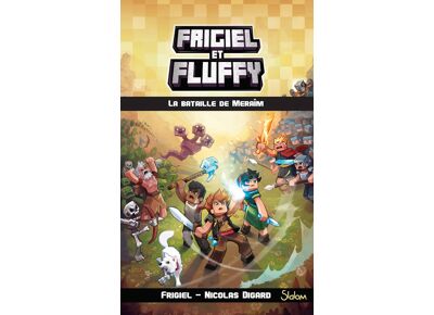 Frigiel et Fluffy, tome 4 : La Bataille de Meraîm