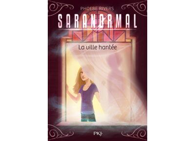 Saranormal Tome 1 - La Ville Hantée