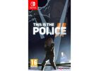 Jeux Vidéo This Is the Police 2 Switch