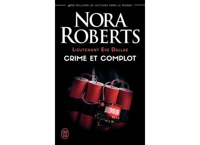 Lieutenant Eve Dallas Tome 47 - Crime Et Complot