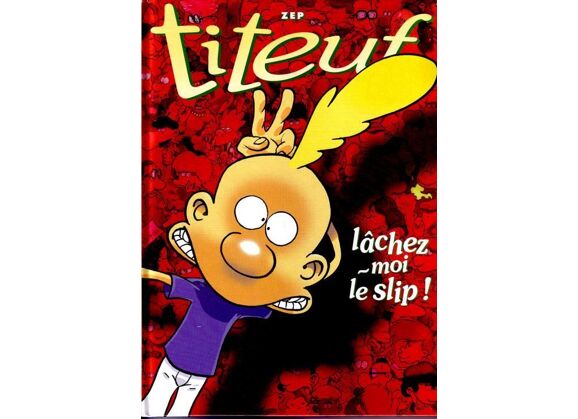 Image Titeuf Tome 8 & 9 - Lâchez-Moi Le Slip ! / La Loi Du Préau