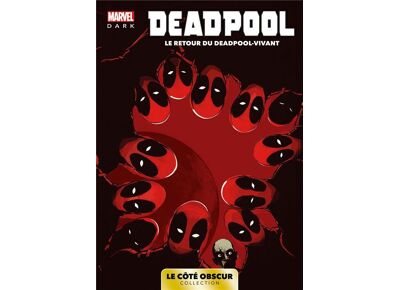 Deadpool : Le Retour Du Deadpool-Vivant