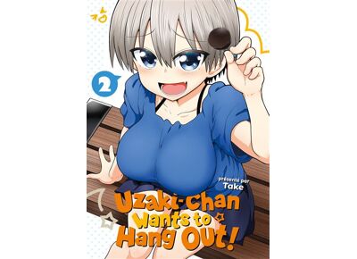 Uzaki-Chan Wants To Hang Out ! Tome 2