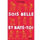 Sois Belle Et Bats-Toi