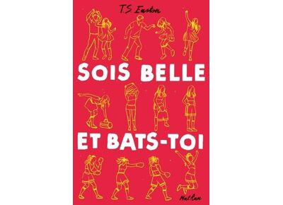 Sois Belle Et Bats-Toi