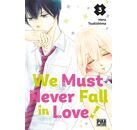 We Must Never Fall in Love! Tome 3 (Manga)