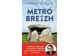 Métrobreizh - L'histoire de la Bretagne, ses traditions et légendes comme vous ne les avez jamais lues (Poche)