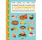 Le grand livre de la cuisine des 5 continents (Broché)