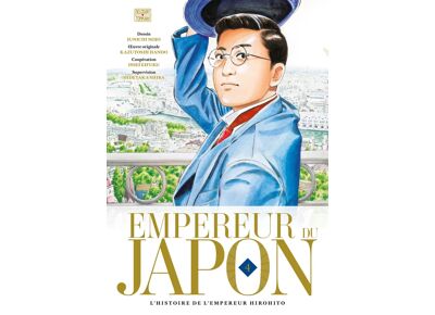 Empereur du japon : l'histoire de l'empereur hirohito t.4