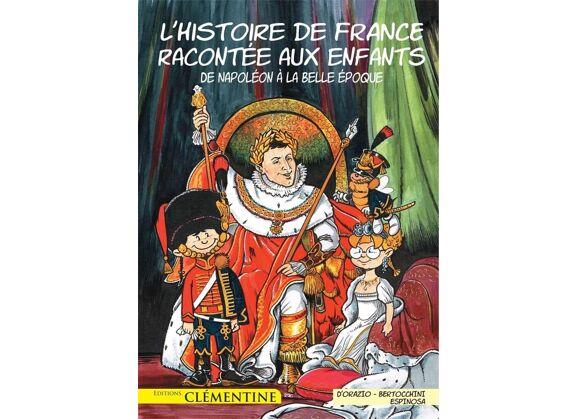 Image L?histoire de France racontée aux enfants Tome 5 : L'histoire de France racontée aux enfants Tome 5 : de Napoléon à la Belle Epoque