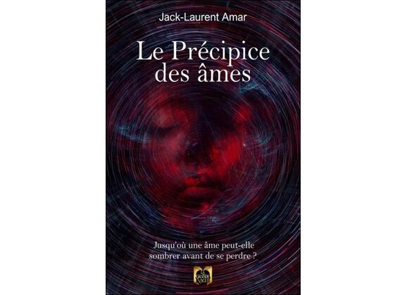 Image Le precipice des ames - jusqu'ou une ame peut-elle sombrer avant de se perdre ?