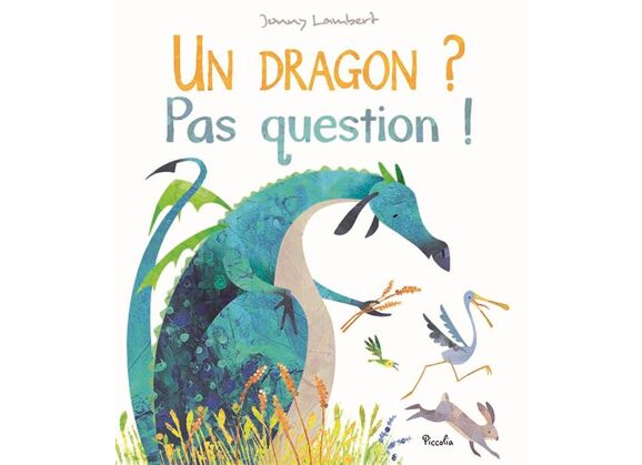 Image Un dragon ? Pas question !