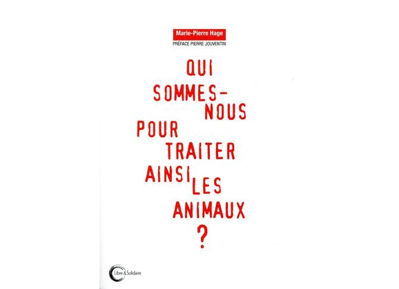 Image Qui sommes-nous pour traiter ainsi les animaux ?